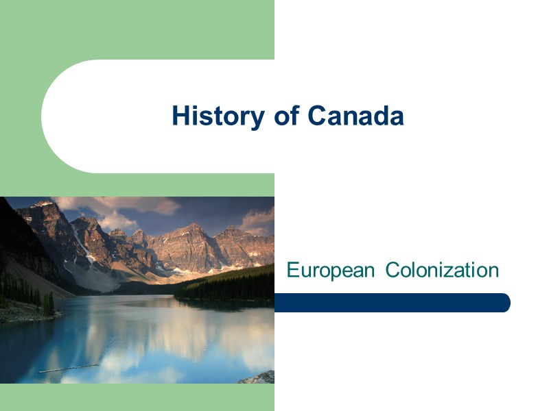 History of Canada  European Colonization